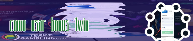 Como utilizar bonus 1win